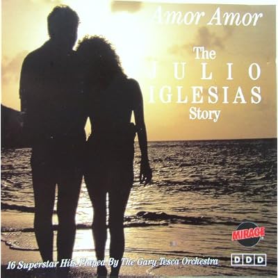 Amor Amor - The Julio Iglesias Story