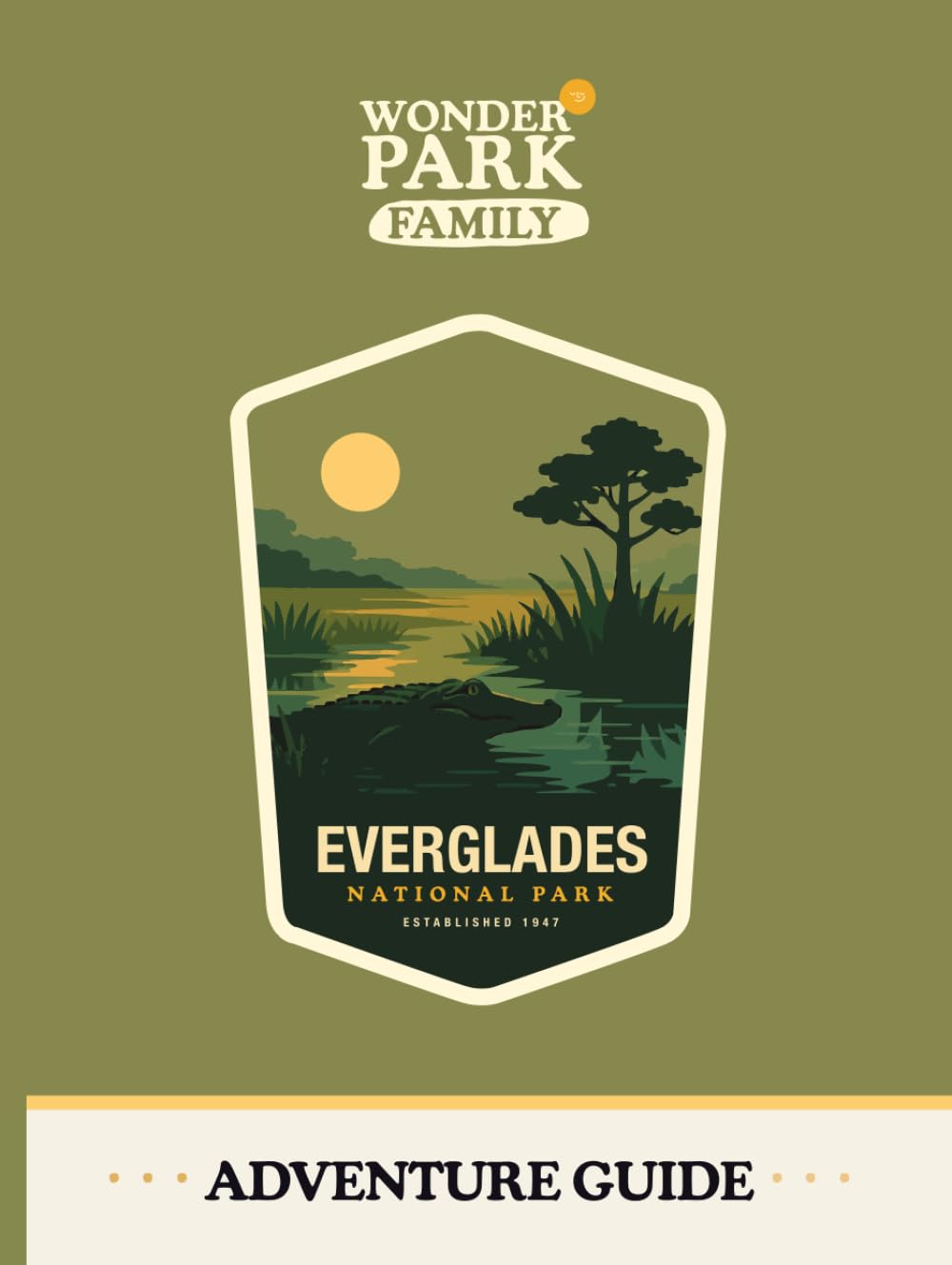 Everglades National Park Adventure Guide      Hardcover – October 30, 2025