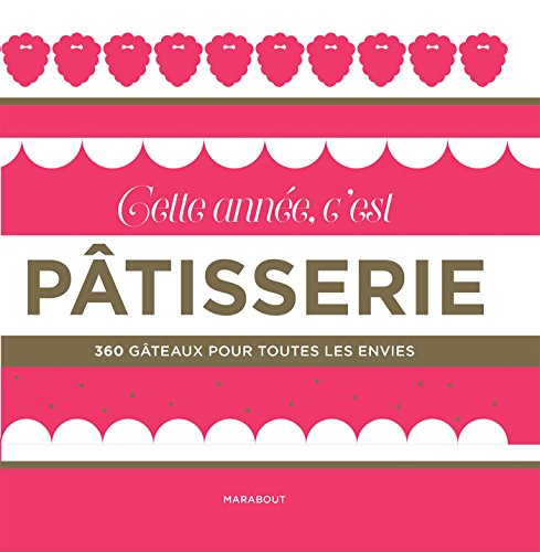 Télécharger Cette année c'est pâtisserie PDF