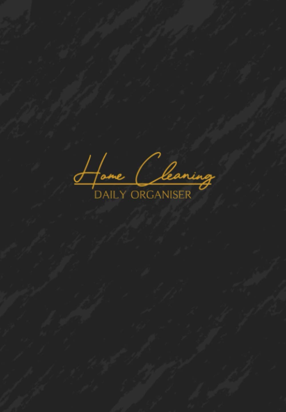 Home Cleaning Daily Organiser: Black & Gold Cleaning Log | Home Organiser - Checklists for Cleaning, Shopping, Appointments | Bonus - Monthly Budget Tracker & Weekly Meal Planner