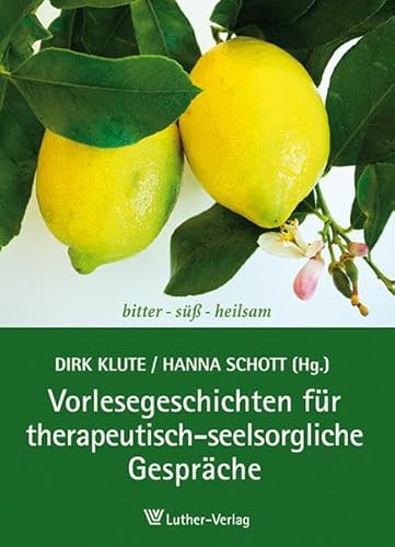 Preisvergleich Produktbild Vorlesegeschichten für therapeutisch-seelsorgliche Gespräche: bitter - süß - heilsam