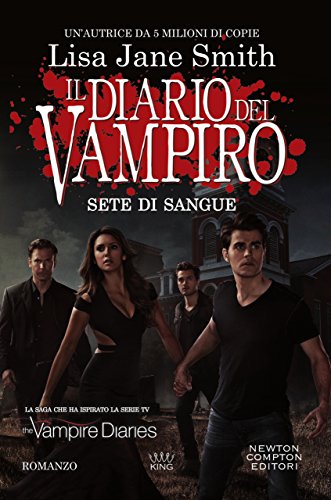 Il diario del vampiro. Sete di sangue Il diario del vampiro. Sete di sangue
