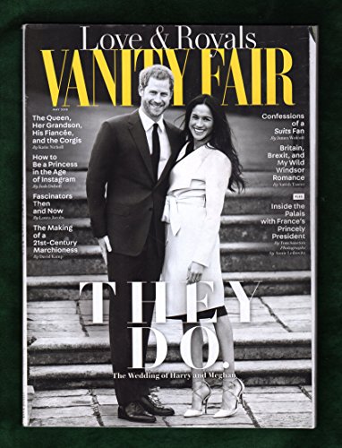 Vanity Fair Magazine Love & Royals Issue - May, 2018. Prince Harry and Meghan Markle (cover) - They Do.