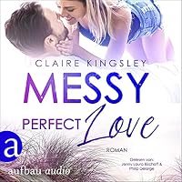 Messy perfect Love Hörbuch
