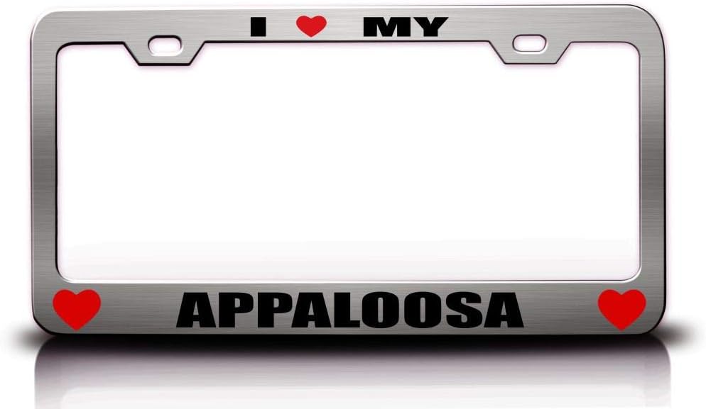 I Love My Appaloosa Horses Metal Car SUV Truck License Plate Frame Ch b27