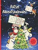 Rätsel Adventskalender: Der Große Rätselspaß für Advent und Weihnachtszeit für Kinder im Alter von 4 bis 8 Jahren mit weihnachtlichen Motiven (Lustige und kreative Rätselbücher für Kinder, Band 1)