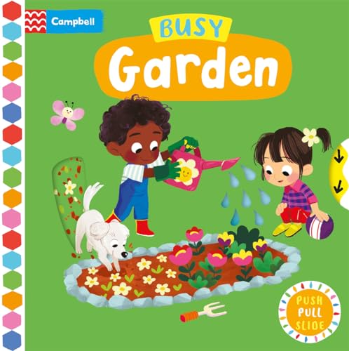 Busy Garden: A Push, Pull, Slide Book (Campbell Busy Books, 6)