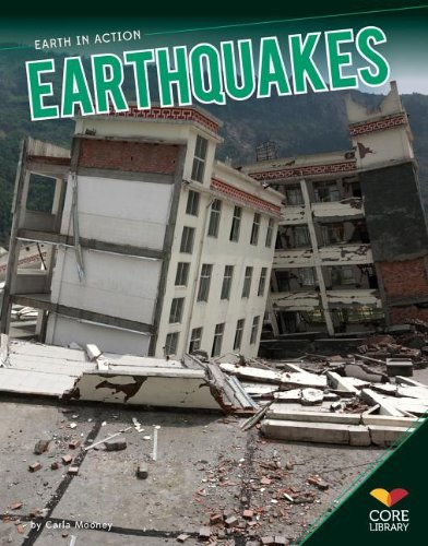 Earthquakes (Earth in Action)      Library Binding – September 1, 2013