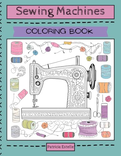 Sewing Machines: A Colorful Stitching Journey: A Fun Collection of Domestic Sewing Machines to Color and Enjoy! image 2