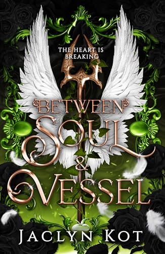 Between Soul and Vessel: A Dark Fantasy Romance Series (Between Life and Death Series Book 4)