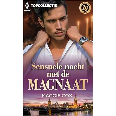 Sensuele nacht met de magnaat: Ontketende passie / Een stormachtige romance / Onthullend weerzien