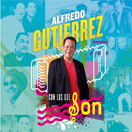 Alfredo Gutiérrez Con Los Que Son Alfredo Gutierrez