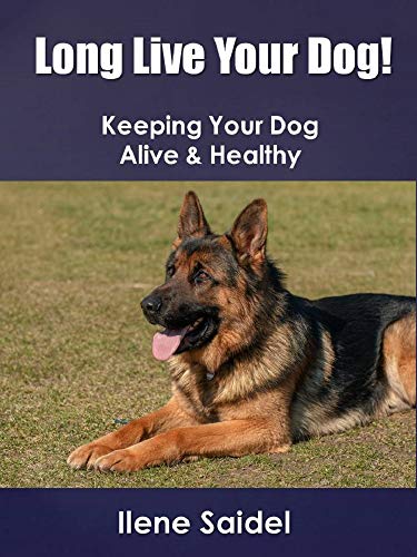 Long Live Your Dog! (English Edition)