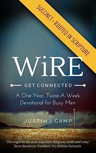 WiRE: A One-Year, Twice-a-Week Devotional for Busy Men