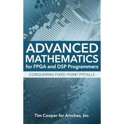 Advanced Mathematics for FPGA and DSP Programmers
