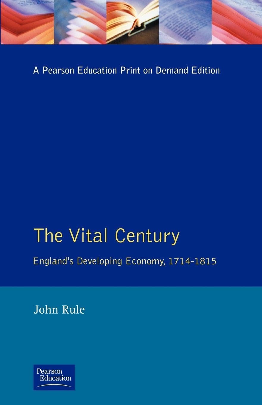 The Vital Century: England's Economy 1714-1815 (Social and Economic History of England)