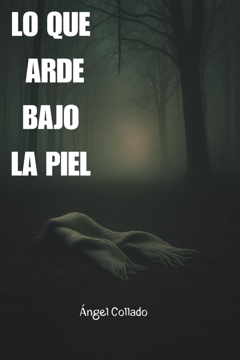 LO QUE ARDE BAJO LA PIEL