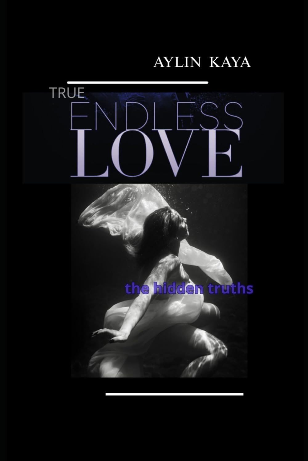 True Endless Love: the hidden truths