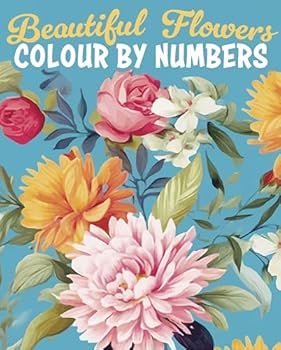 Paperback Beautiful Flowers Colour by Numbers (Arcturus Colour by Numbers Collection) Book