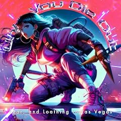 Until You Die Out / Fear, and Loathing in Las Vegas