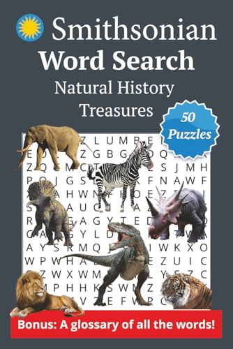 Smithsonian Word Search about Natural History: Word search puzzle book about Natural History (Gems, Mammals, Dinosaurs, Minerals and more) inspired in ... and Free Times (Word Search & Knowledge)