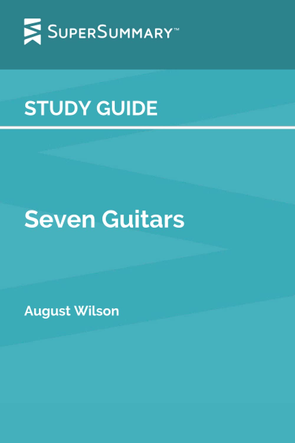 Study Guide: Seven Guitars by August Wilson (SuperSummary)
