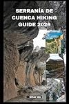 SERRANÍA DE CUENCA HIKING GUIDE 2026: 