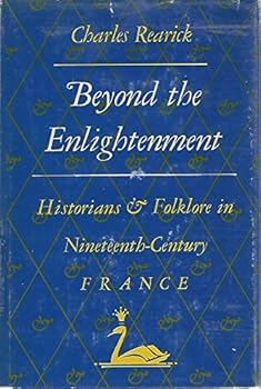 Hardcover Beyond the Enlightenment;: Historians and folklore in nineteenth century France (Indiana University publications. Folklore Institute monograph series) Book