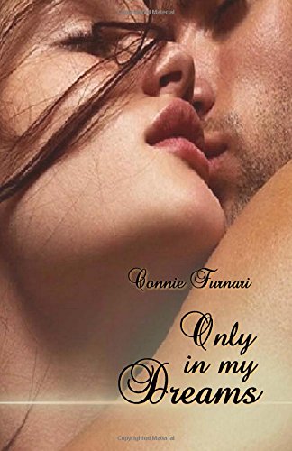 Only in my Dreams Only in my Dreams