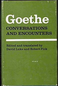 Hardcover Goethe: Conversations and Encounters Book