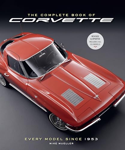 The Complete Book of Corvette 5th Edition: Every Model Since 1953 (Complete Book...