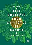 Life Concepts from Aristotle to Darwin: On Vegetable Souls (English Edition)