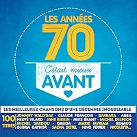 C'&eacute;tait mieux avant - Les ann&eacute;es 70