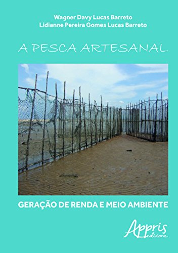 A pesca artesanal: geração de renda e meio ambiente