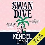 Swan Dive: An Elliot Lisbon Mystery