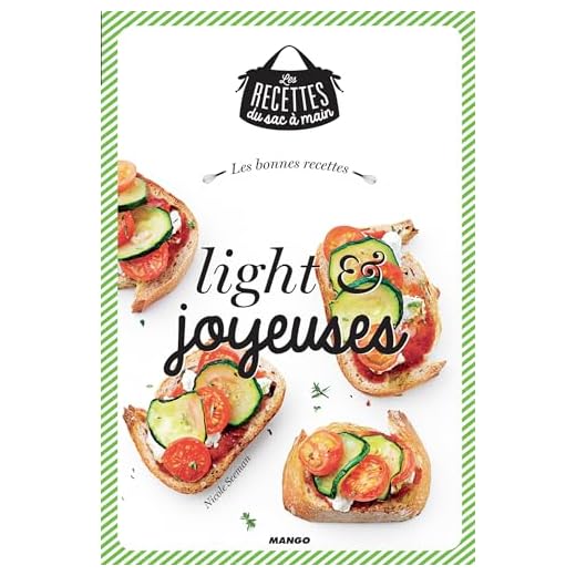 Les bonnes recettes light et joyeuses (Les recettes du sac à main)