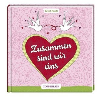 Zusammen sind wir eins (Geschenkbücher für Erwachsene) Zusammen sind wir eins (Geschenkbücher für Erwachsene)