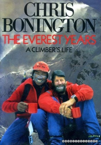 The Everest Years by Sir Chris Bonington (1986-09-01)