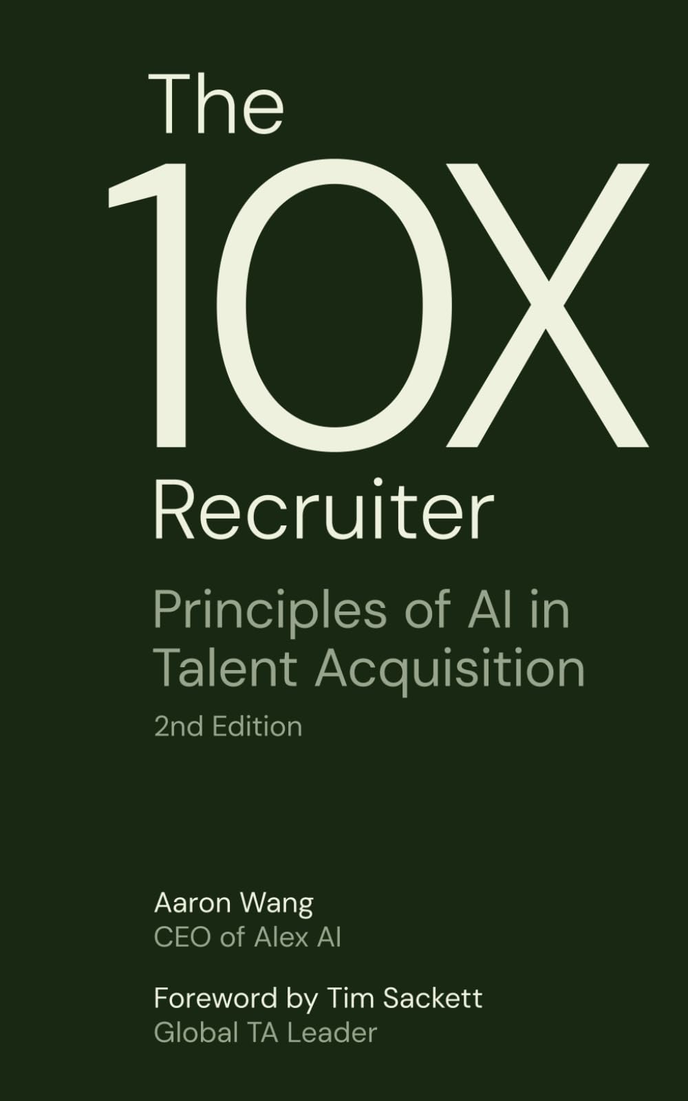 The 10X Recruiter: Principles of AI in Talent Acquisition
