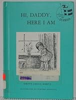 Hi, Daddy, Here I Am B000J2GGF2 Book Cover