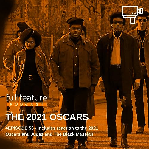 #54 - The 2021 Oscars Reaction