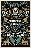 Supernatural Tales: Fully Annotated Edition