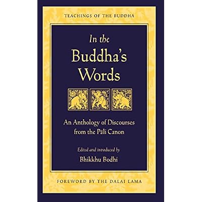 In the Buddha's Words: An Anthology of Discourses from the Pali Canon