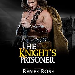 The Knight's Prisoner Audiolibro Por Renee Rose arte de portada