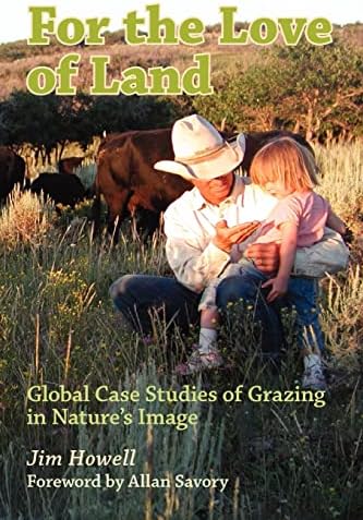 For the Love of Land: Global Case Studies of Grazing in Nature's Image