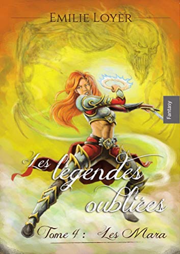Télécharger Les légendes oubliées - Tome 4 : les mara: Les Mara PDF