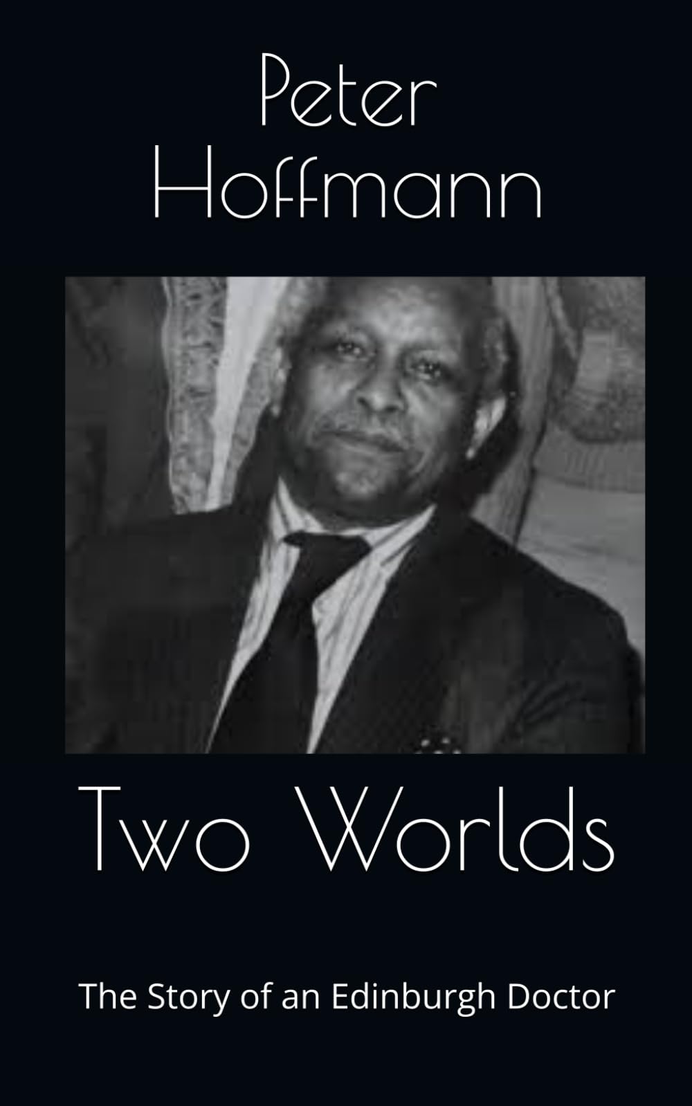 Two Worlds: The Story of an Edinburgh Doctor