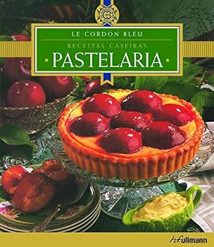 Paperback Le Cordon Bleu - Receitas Caseiras - Pastelaria (Em Portugues do Brasil) [Portuguese_Brazilian] Book