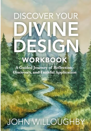 Discover Your Divine Design Workbook: A Guided Journey of Reflection,