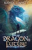Dragon's Future (Dragon Courage)